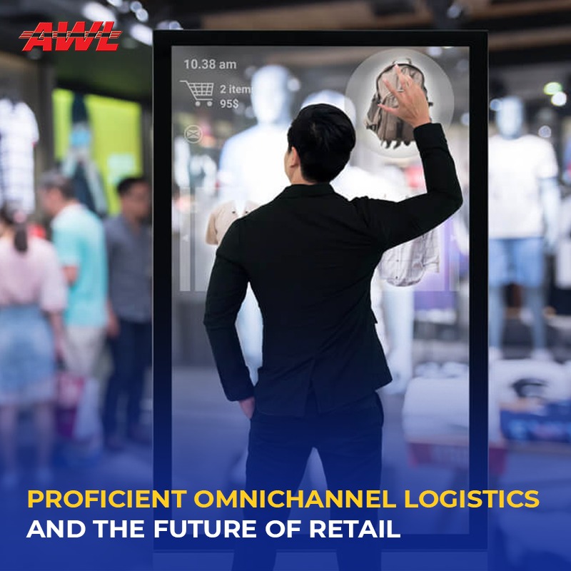 Future of Retail: Why Effective Omni-Channel Logistics is Important?
